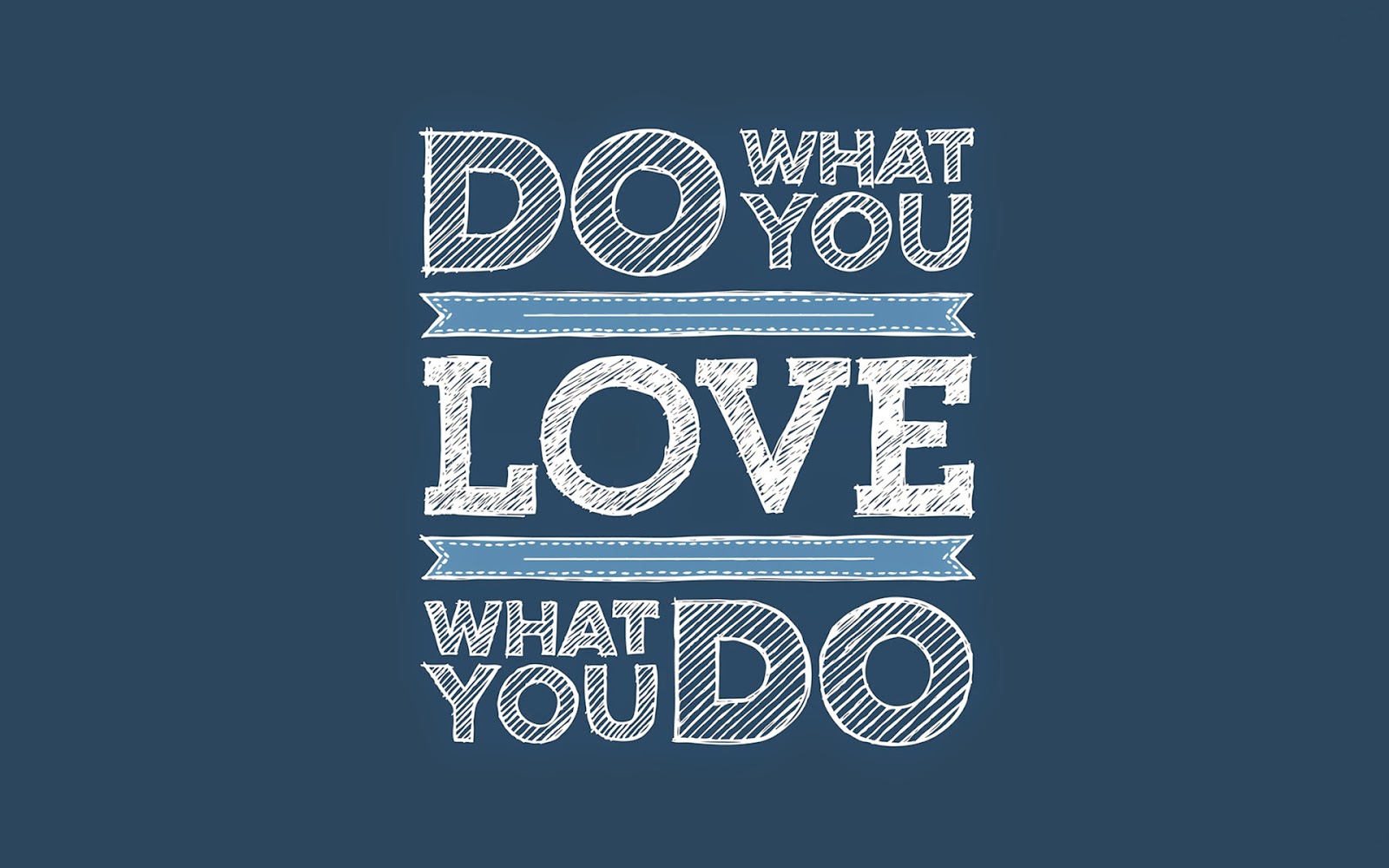 What love word are you. Типографика. Плакаты Love what you do. Do what you Love Love what you do. Do what you Love обои.